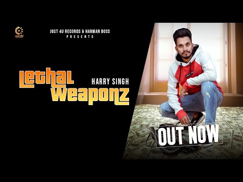 Lethal Weaponz | Harry Singh Ft Gurleen | Sahil | Just 4U Records |