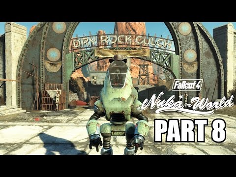 INVADING DRY ROCK GULCH - Fallout 4 Nuka World DLC PC Walkthrough Part 8