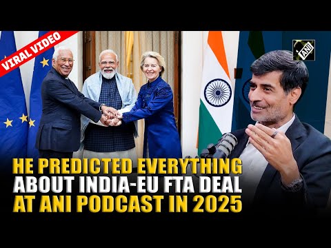 Viral Throwback: Samir Saran Predicted India-EU FTA Because of Trump on an ANI Podcast in 2025