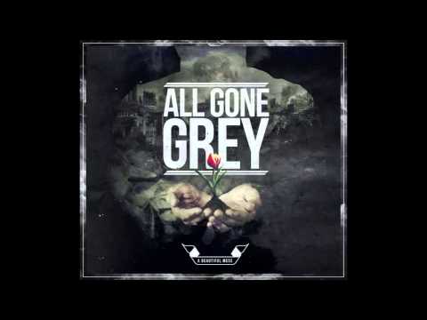 All Gone Grey - When You're Down Here With Me, You'll Float Too