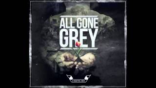 All Gone Grey - 
