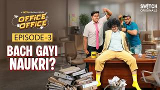 Job Jaate Jaate Bach Gayi! Office Office Ep 3 | Funny Corporate Series