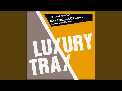 Don't Leave Me Now (Relanium Vocal Remix)