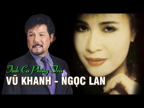 Vũ Khanh & Ngọc Lan | Tình Khúc Bất Hủ Chọn Lọc Đặc Sắc | Như Đã Dấu Yêu,Mười Năm Tình Cũ