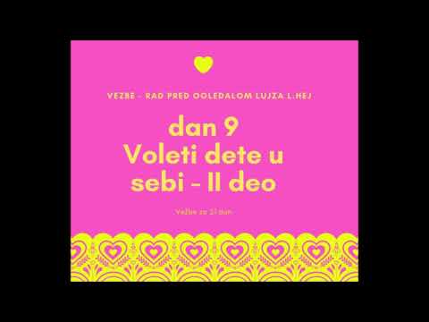 Vezba - Rad pred ogledalom Lujza Hej - 9 dan voleti dete u sebi 2