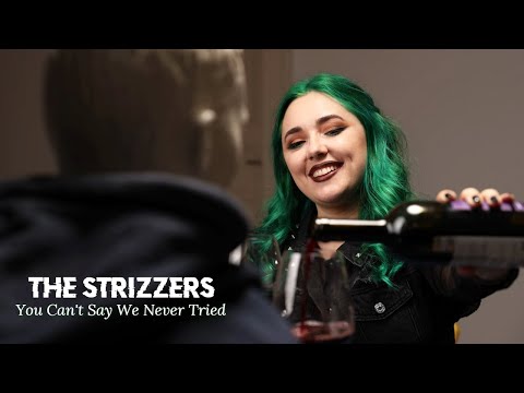 The Strizzers - You Can't Say We Never Tried