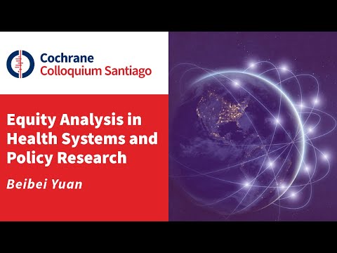 Equity Analysis in Health Systems and Policy Research - Beibei Yuan
