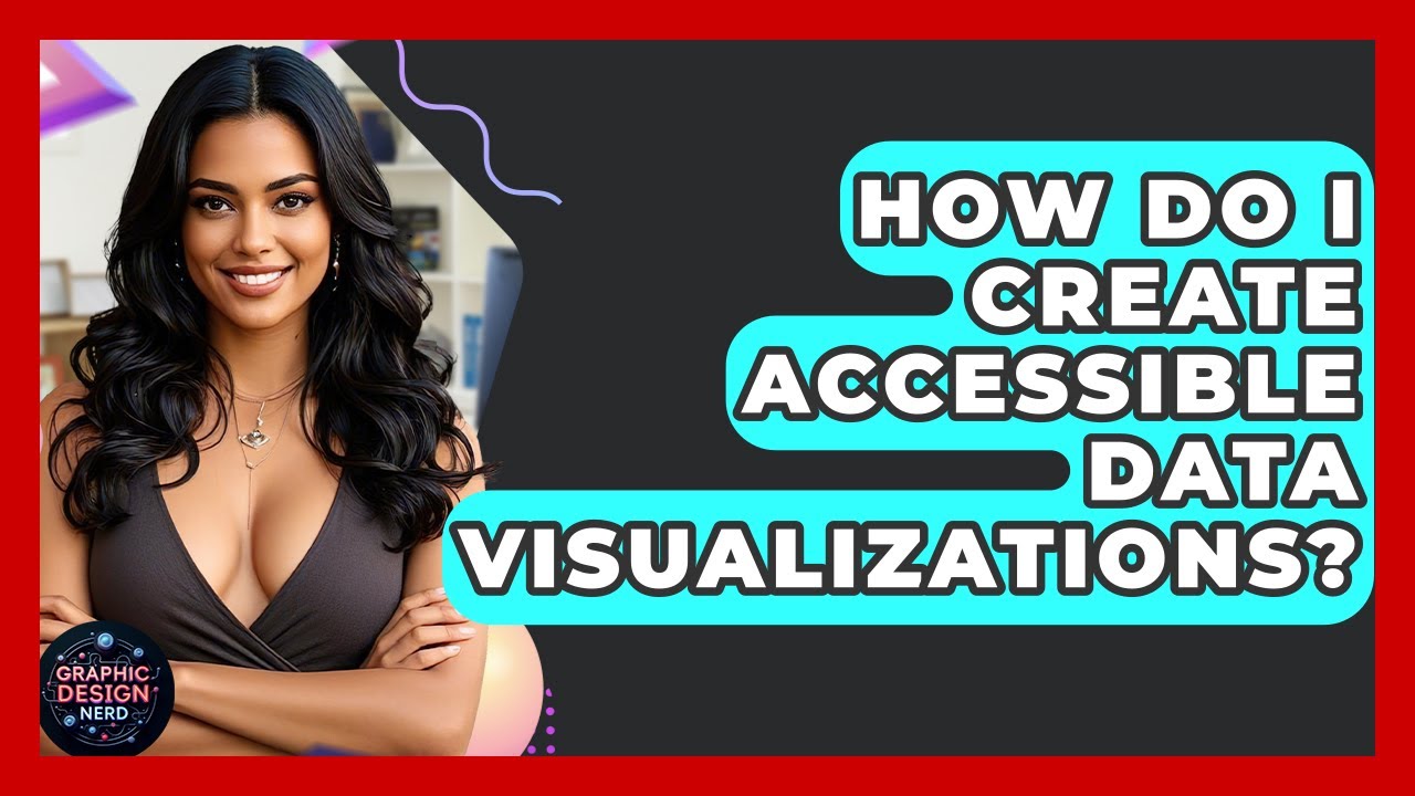 How Do I Create Accessible Data Visualizations? - Graphic Design Nerd