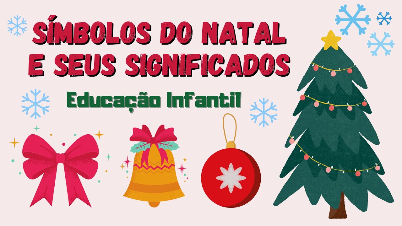 Símbolos do Natal - Educação Infantil - Natal