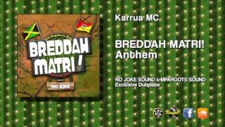 Karrua - BREDDAH MATRI❗ Anthem (NO JOKE Sound & MPAROOTS Sound Dubplate)