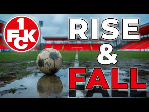 The UNBELIEVABLE Rise and Fall of Kaiserslautern
