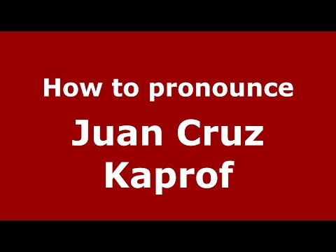 How to pronounce Juan Cruz Kaprof (Spanish/Argentina) - PronounceNames.com