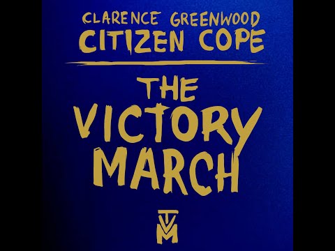 Citizen Cope - Victory March | Lyrics Loop