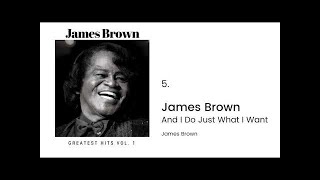 James Brown - And I Do Just What I Want