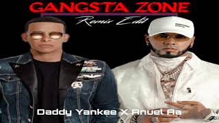 Daddy Yankee Ft Anuel AA - Gangsta Zone (Remix Edit)