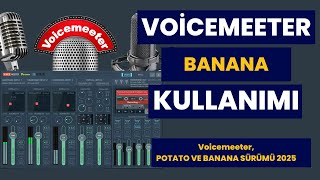 Voicemeeter Banana Kullanımı 2025 l Detaylı Anlatım l Tüm Sürümler