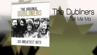 The Dubliners feat. Ronnie Drew - I&#39;ll Tell Me Ma [Audio Stream]