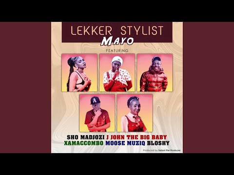 Mayo (feat. Sho Madjozi, J John The Big Baby, XamaCcombo Wa Mhana Vafana, Mo o se, Bloshy &...