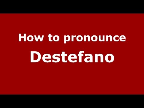 How to pronounce Destefano