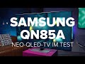 Samsung QN85A TV Brillante Neo QLED Technik Jetzt Günstiger Test Deutsch