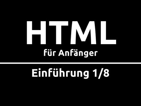 HTML Crashkurs für Anfänger in 90 Min [1/8] | EINFÜHRUNG