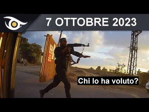 7 OTTOBRE 2023: chi lo ha voluto?