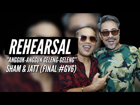 Sesi latihan Sham vs Jatt untuk lagu Angguk-Angguk Geleng-Geleng di minggu final #GV6
