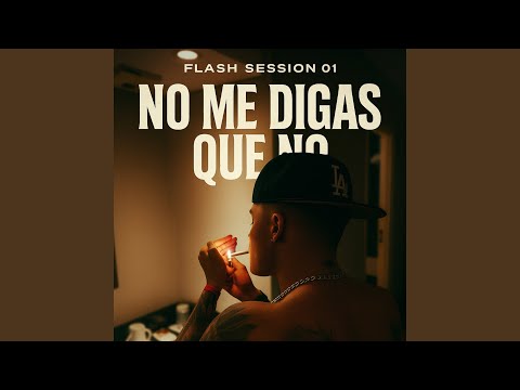 Flash Session 01 No Me Digas Que No