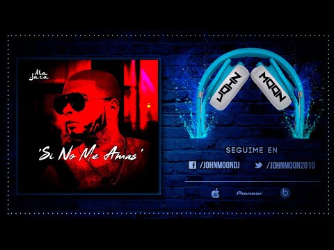 SI NO ME AMAS 🎶 Ala Jaza 🎶 Bachata