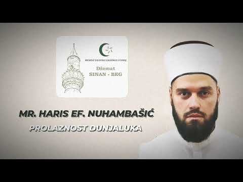 Prolaznost dunjaluka / mr. Haris ef. Nuhambašić [audio] #džematsinanbeg