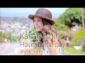 西野カナ Have A Nice Day MV Full