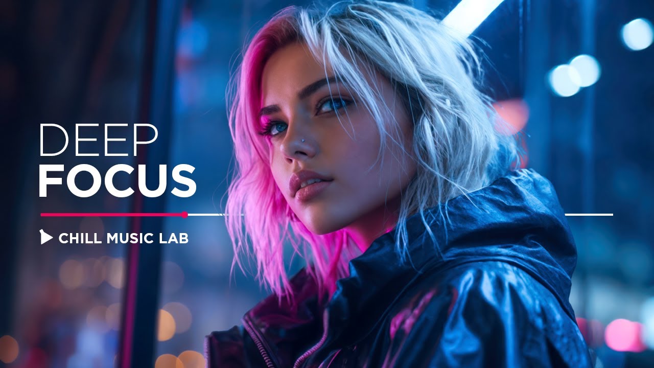 Chill Work Music — Deep Focus Mix for Programming, Coding