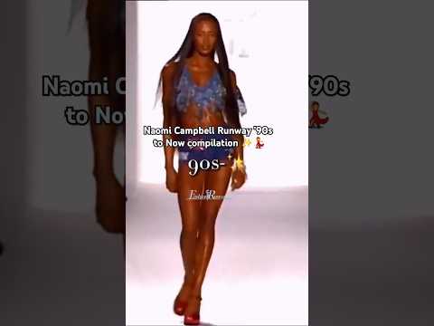 Naomi Campbell Runway ’90s to Now compilation ✨💃 #supermodel #naomicampbell #90s #fashion #model