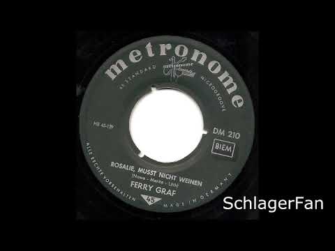 Ferry Graf – Rosalie, Musst Nicht Weinen - 1961