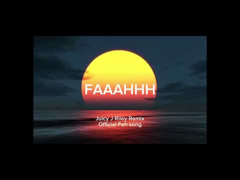 FAAAHHH. Juicy J Riley Remix | 1 Hour Version