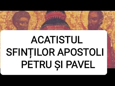 ACATISTUL SFINȚILOR APOSTOLI PETRU ȘI PAVEL
