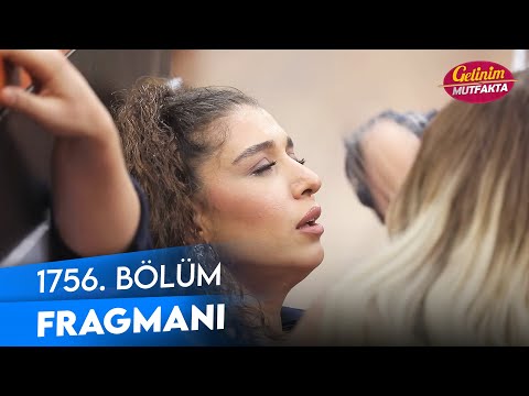 Gelinim Mutfakta 1756. Bölüm Fragmanı