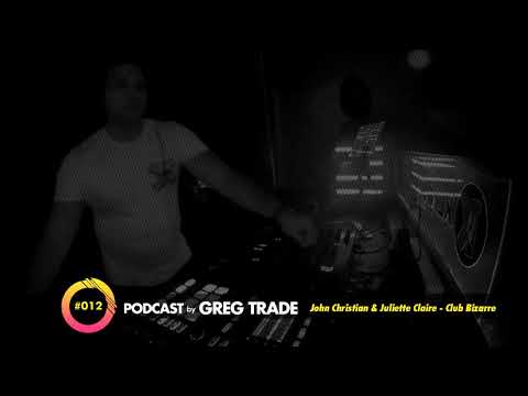 GREG TRADE - I play - You dance PODCAST #012