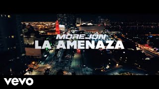 Video La Amenaza de Morejón