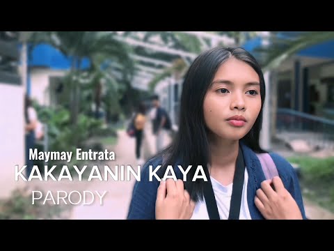 Kakayanin Kaya - Maymay Entrata (Music Video Parody)
