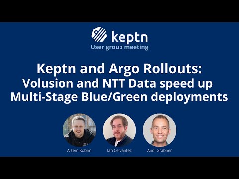Keptn and Argo Rollouts: Volusion and NTT Data speed up Multi-Stage Blue/Green deployments