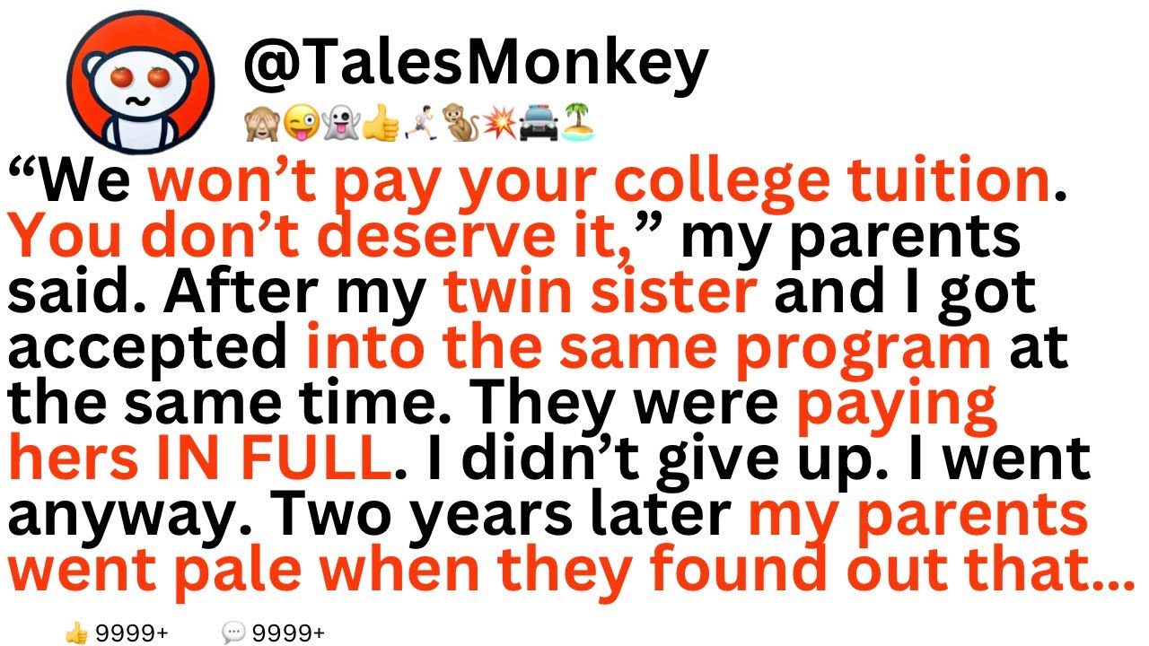 “We won’t pay your college tuition,” my parents said while paying my sister’s tuition in full.