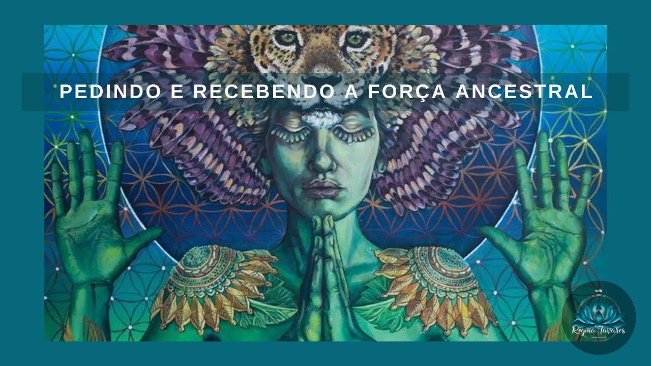 MEDITAÇÃO PEDINDO E RECEBENDO A FORÇA ANCESTRAL