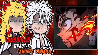 Hashiras react to Tanjiro Kamado || Demon Slayer || - GC