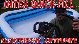 "ELEKTRISCHE LUFTPUMPE QUICK FILL VON INTEX" -Boote aufpumpen in 4 Minuten