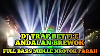 Download lagu DJ TRAP BETTLE ANDALAN BREWOK || DJ CEK SOUND TERBARU FULL BASS, NROTOK NULUP mp3