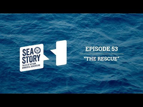 Ep. 53 The Rescue | Sea Story Podcast - Saving Refugees From The Sea