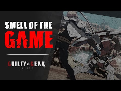 Smell of the Game ( Guilty Gear -Strive- Music Video )