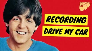 How The Beatles Made &quot;Drive My Car&quot; | The Rubber Soul Sessions