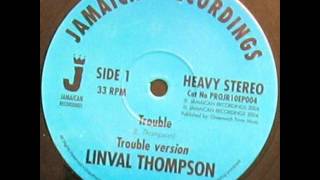 Linval Thompson - Trouble + Version [ Jamaican Recordings ]